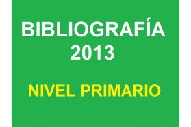 Bibliografía 2013 - Nivel Primario